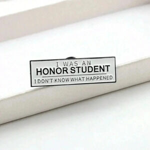 Black white I was an Honor Student enamel brooch pin backpack bag hat clothing